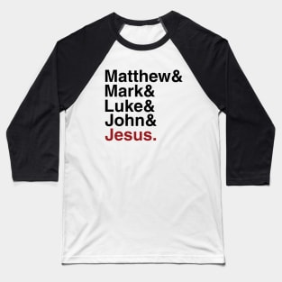 Jesus and the Gospels Baseball T-Shirt